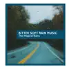 Rain Sound Studio, Nature Radiance & Rain for Deep Sleep - Bitter Soft Rain Music - The Magical Rains